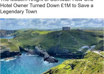 The Modern Knight of Cornwall: How One Hotel Owner Turned Down £1M to Save a Legendary Town