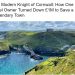 The Modern Knight of Cornwall: How One Hotel Owner Turned Down £1M to Save a Legendary Town